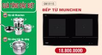 Bếp từ Munchen GM 8115 giảm giá đến 2 triệu, tặng thêm quà đến 6.5 triệu đồng