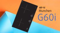 Munchen G60i: vì sao là sự lựa chọn đáng tiền cho mọi nhà ?