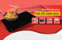 Khuyến mãi bếp Munchen nhận quà thả ga