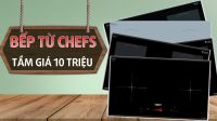 Tầm giá trên dưới 10 triệu nên mua mẫu bếp Chefs nào tốt nhất 2021? Tham khảo 5 mẫu bếp Chefs đáng mua nhất.